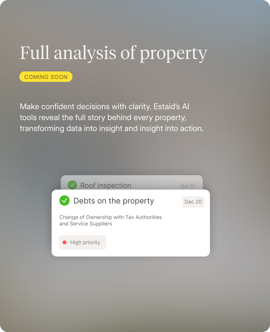 Full analysis of property - Make confident decisions with clarity.